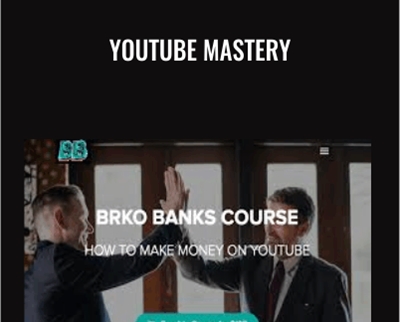 Youtube Mastery – Brko Banks