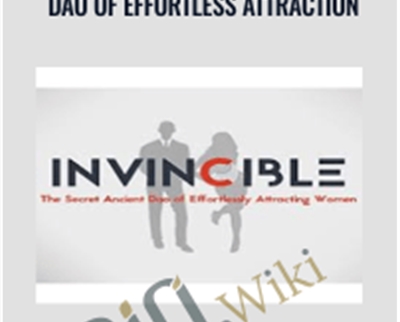 Invincible – The Secret Anciet Dao of Effortless Attraction – David Tian