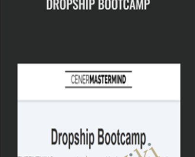 Dropship Bootcamp -  Justin Cener