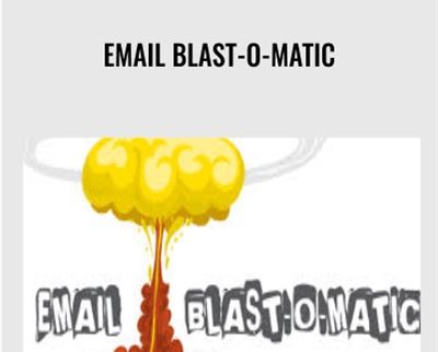 Email Blast-O-Matic + OTO 1