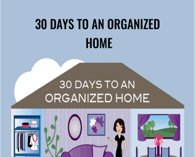30 Days To An Organized Home – Get Organized Gal