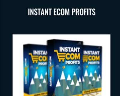 Instant eCom Profits - Gaurab, Tom & Yair