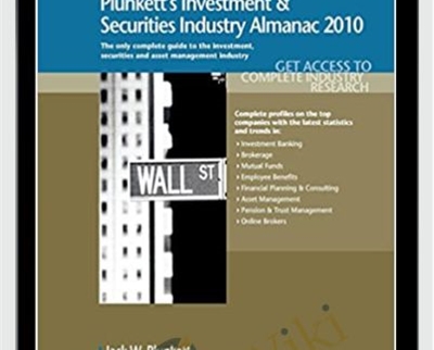 Plunketts Investment & Securities Industry Almanac 2010 – Jack W.Plunkett