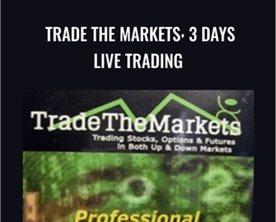Trade The Markets: 3 Days Live Trading – John Carter & Hubert Senters