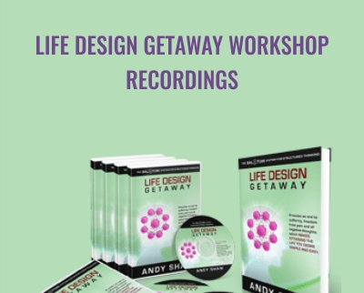 Life Design Getaway Workshop Recordings - Andy Shaw