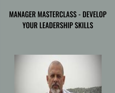 Manager Masterclass - Develop Your Leadership Skills - Dr. Roy Naraine & Adam Naraine