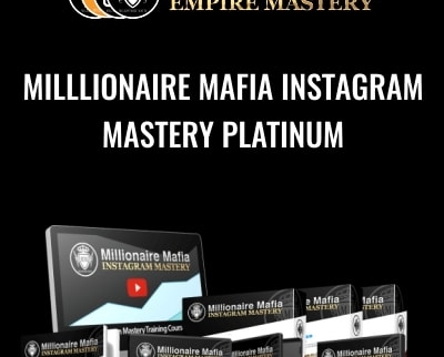Milllionaire Mafia Instagram Mastery Platinum - Millionaire Mafia