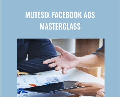 MuteSix Facebook Ads Masterclass