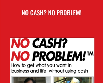 No Cash? No Problem! - Jay Abraham & Dave Wagenvoord