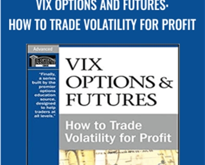 VIX Options and Futures: How to Trade Volatility for Profit - Peter Lusk