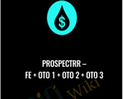 FE + OTO 1 + OTO 2 + OTO 3 - Prospectrr