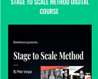 Stage to Scale Method Digital Course - Pete Vargas