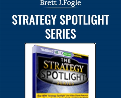 Strategy Spotlight Series - Brett J.Fogle