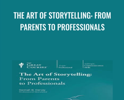 The Art of Storytelling: From Parents to Professionals - Hannah B. Harvey