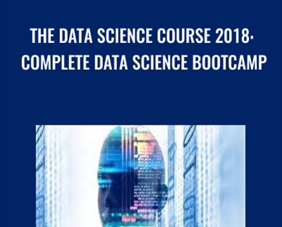 The Data Science Course 2018: Complete Data Science Bootcamp