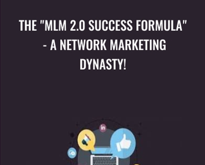 The "MLM 2.0 Success Formula" - A Network Marketing Dynasty! - Sorin Constantin
