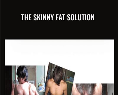The Skinny Fat Solution - Anthony Mychal