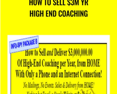 How to Sell $3M yr High End Coaching – Tom Orent