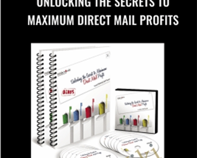Unlocking the Secrets to Maximum Direct Mail Profits – Dan Kennedy