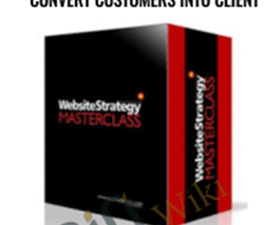 Website Strategy : How To Convert Customers into Client – Sean D Souza