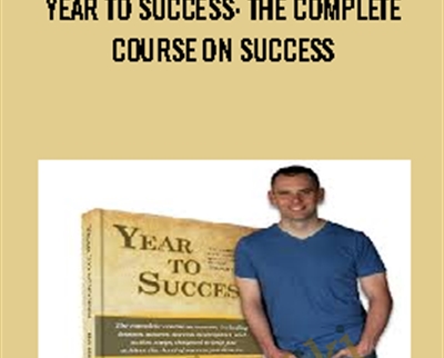 Year to Success: The Complete Course on Success - Bo Bennett