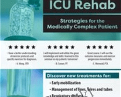 Acute Care & ICU Rehab: Strategies for the Medically Complex Patient - Cindy Bauer