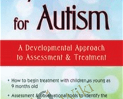 Early Intervention for Autism: A Developmental Approach to Assessment & Treatment - Griffin Doyle