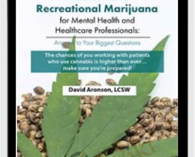 Medical and Recreational Marijuana for Mental Health and Healthcare Professionals: Answers to Your Biggest Questions
