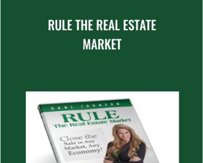 Rule The Real Estate Market - Dani Johnson