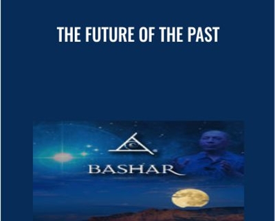 The Future of The Past - Bashar
