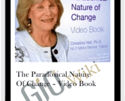 The Paradoxical Nature of Change – Video Book – Christina Hall