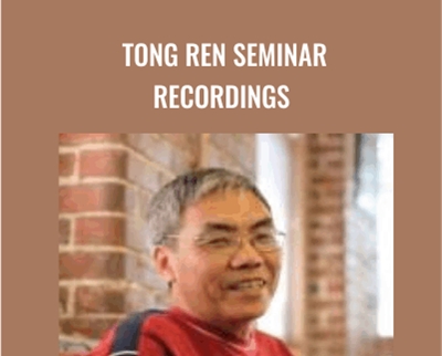 Tong Ren Seminar Recordings - Tom Tam