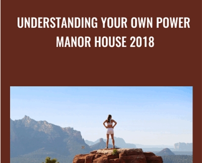 Understanding Your Own Power – Manor House 2018 - Caroline Myss