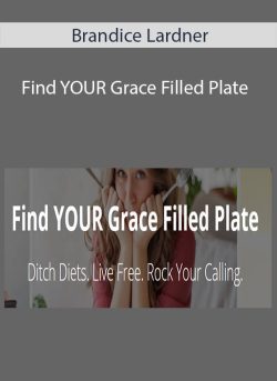 Brandice Lardner – Find YOUR Grace Filled Plate
