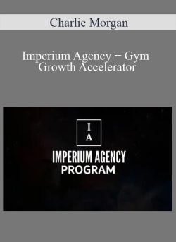 Charlie Morgan – Imperium Agency + Gym Growth Accelerator