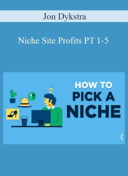 Jon Dykstra – Niche Site Profits PT 1-5