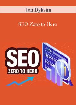 Jon Dykstra – SEO Zero to Hero