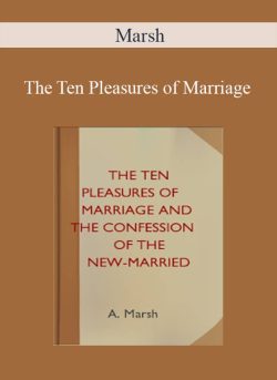 Marsh – The Ten Pleasures of Marriage