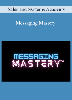 Sales and Systems Academy – Messaging Mastery