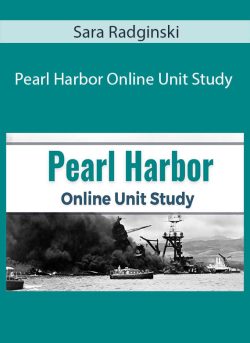 Sara Radginski – Pearl Harbor Online Unit Study