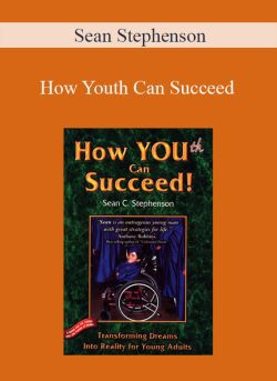 Sean Stephenson – How Youth Can Succeed