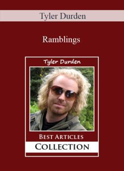 Tyler Durden – Ramblings