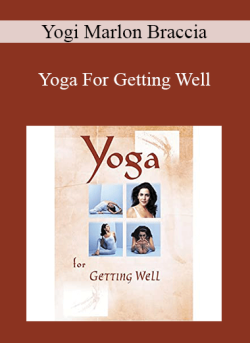 Yogi Marlon Braccia – Yoga For Getting Well