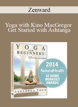 Zenward – Yoga with Kino MacGregor – Get Started with Ashtanga